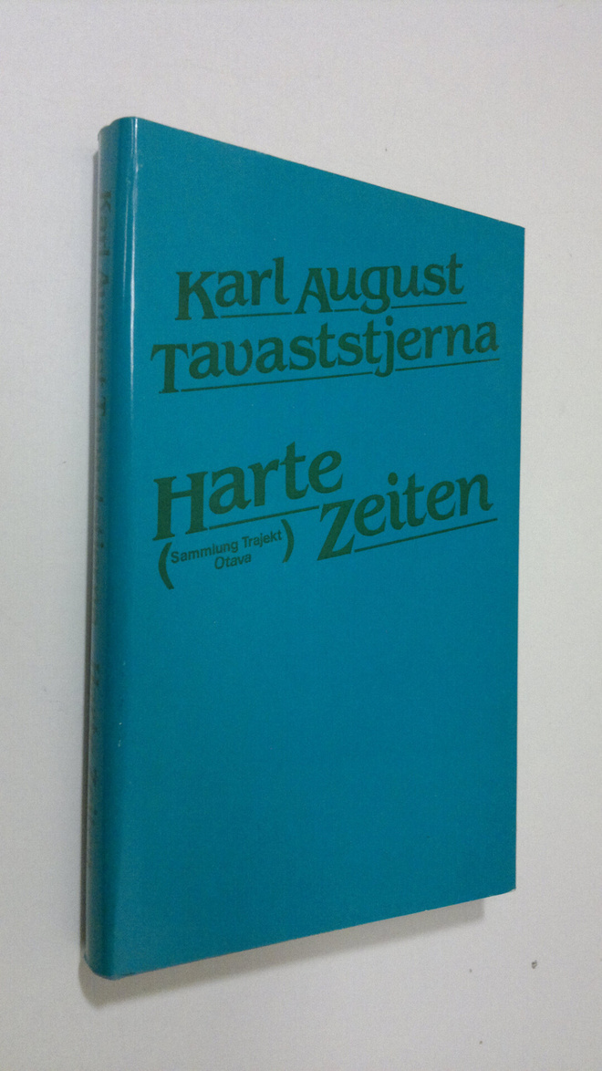 K. A. Tavaststjerna : Harte Zeiten