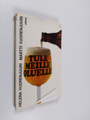 Helena Vuorenjuuri : Tule meille oluelle