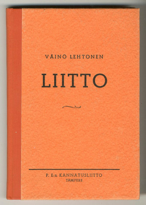Väinö Lehtonen: Liitto (omiste, kirj. Lehtonen)