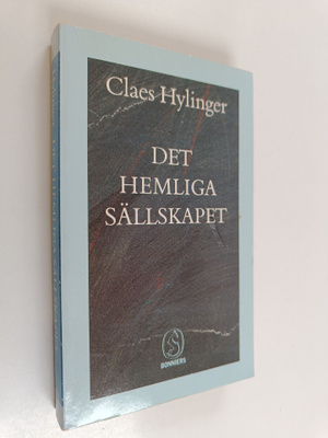 Claes Hylinger : Det hemliga sällskapet