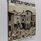 Gunnar Reinius : Arbetsliv i gamla tider : bilder från se... - pikkukuva 1
