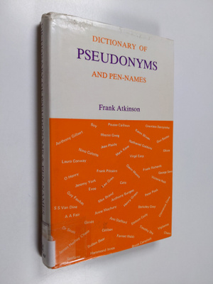 Frank Atkinson : Dictionary of pseudonyms and pen-names :...