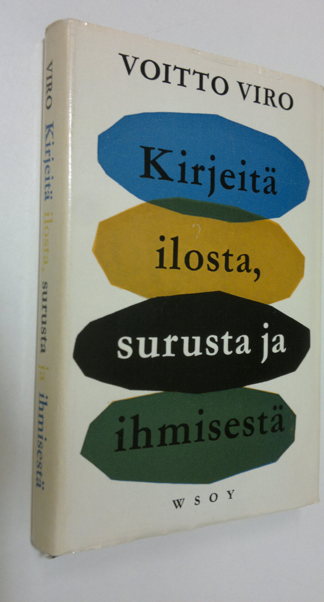 Voitto Viro : Kirjeitä ilosta, surusta ja ihmisestä