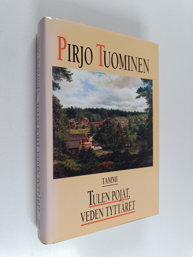 Pirjo Tuominen : Tulen pojat, veden tyttäret : romaani Ve...