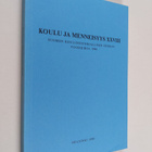 Koulu ja menneisyys 28 : Suomen kouluhistoriallisen seura... - pikkukuva 1