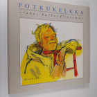 Kari A. (toim.) Nurmela : Potkukelkka : rakas kulkuväline... - pikkukuva 1