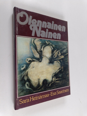 Esa Saarinen ym. : Olennainen nainen : naiskuvan filosofi...