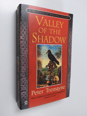 Peter Tremayne : Valley of the shadow : a mystery of anci...