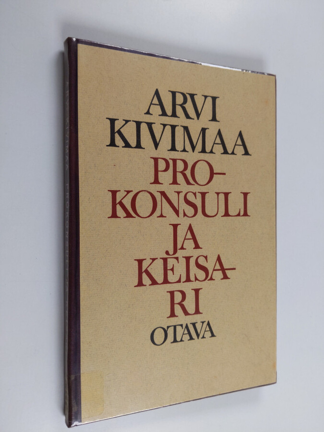 Arvi Kivimaa : Prokonsuli ja keisari : neljä runosarjaa