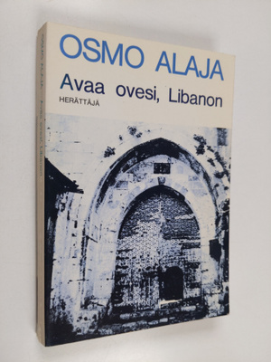 Osmo Alaja : Avaa ovesi, Libanon