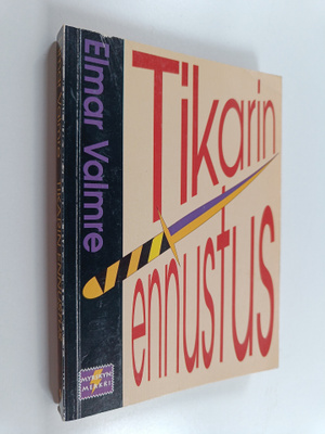 Elmar Valmre : Tikarin ennustus