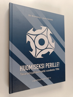 Olli Blomberg ym. : Huomiseksi perille! Tavaralinjaliiken...