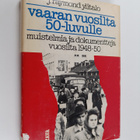 J. Raymond Ylitalo : Vaaran vuosilta 50-luvulle : muistel... - pikkukuva 1