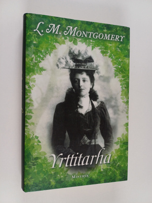L. M. Montgomery : Yrttitarha