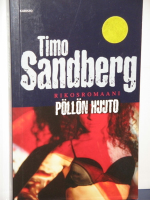 Arto Sandberg : PÖLLÖN HUUTO