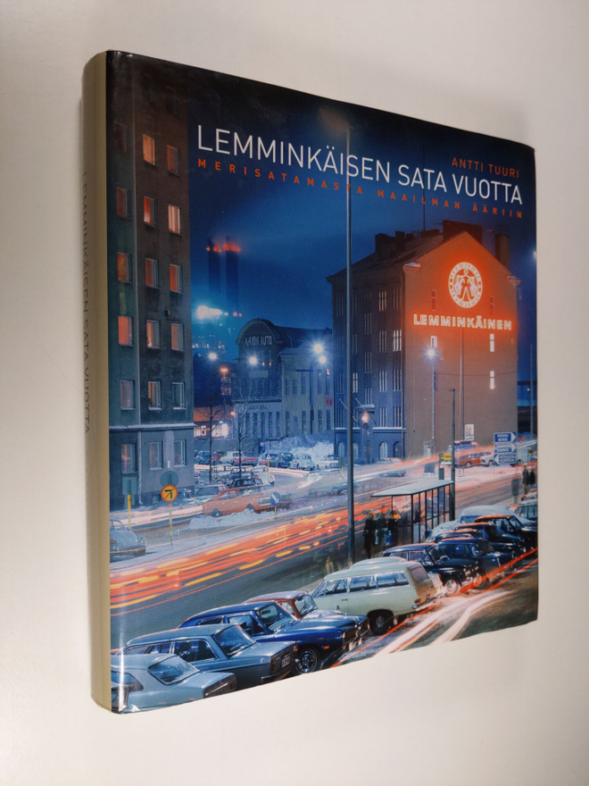 Antti Tuuri : Lemminkäisen sata vuotta : Merisatamasta ma...
