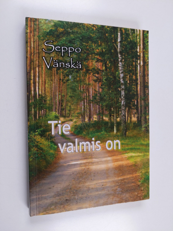 Seppo Vänskä : Tie valmis on : kaksikymmentä vuotta Kansa...