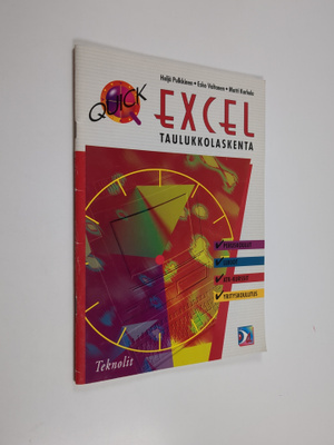 Heljä Pulkkinen : Excel taulukkolaskenta - Quick-sarja