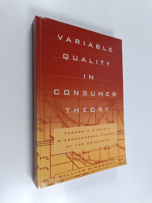 William M. Wadman : Variable quality in consumer theory :...