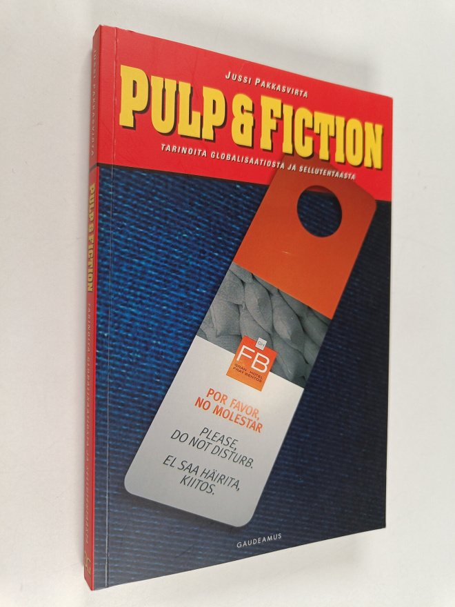 Jussi Pakkasvirta : Pulp & fiction : tarinoita globalisaa...