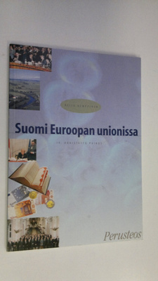 Reijo Kemppinen : Suomi Euroopan unionissa : perusteos