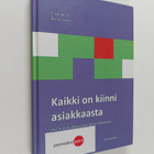 Erica Selin : Kaikki on kiinni asiakkaasta : avaimia asia... - pikkukuva 1