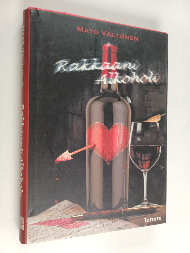 Mato Valtonen : Rakkaani alkoholi