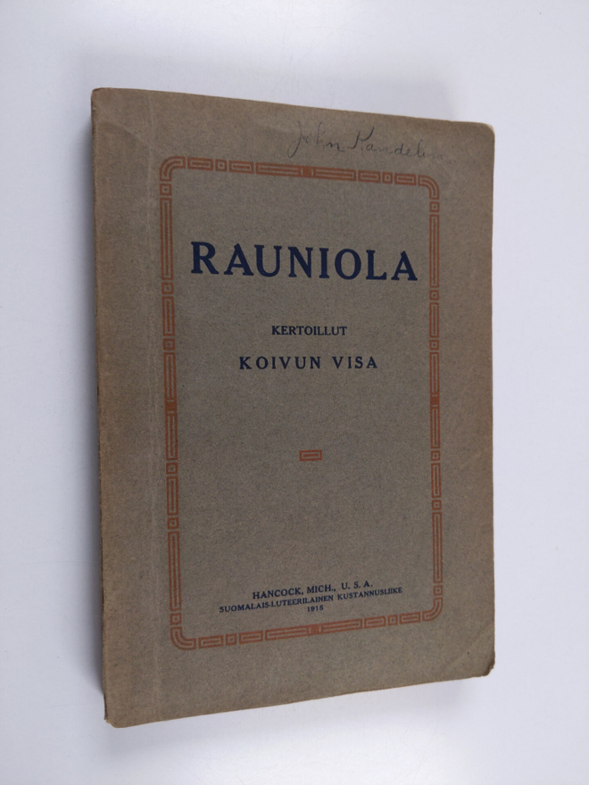 Visa Koivu : Rauniola : Suomesta ja Amerikasta