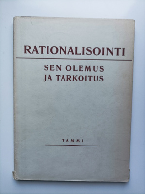 Rationalisointi, sen olemus ja tarkoitus