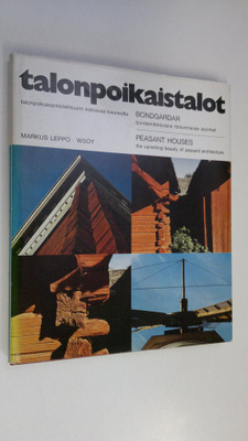 Markus Leppo : Talonpoikaistalot - talonpoikaisarkkitehtu...