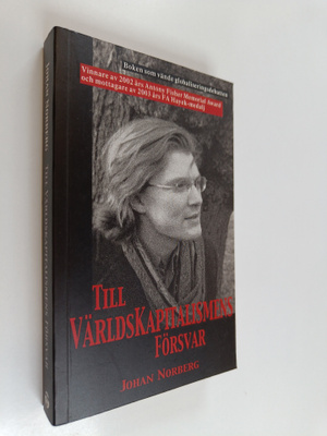 Johan Norberg : Till världskapitalismens försvar