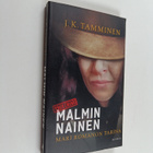 J. K. Tamminen : Malmin nainen : Mari Romanon tarina - pikkukuva 1