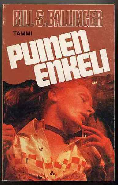 Ballinger, Bill S.: Puinen enkeli (1. p., nid., 1971)