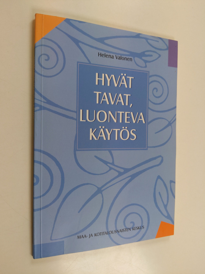 Helena Valonen : Hyvät tavat, luonteva käytös
