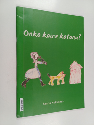 Sanna Kukkonen : Onko koira kotona?