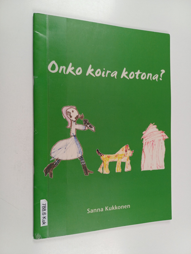 Sanna Kukkonen : Onko koira kotona?