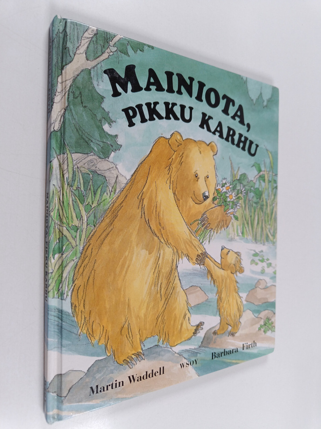 Barbara Firth ym. : Mainiota, pikku karhu