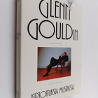 Glenn Gould : Glenn Gouldin kirjoituksia musiikista - pikkukuva 1