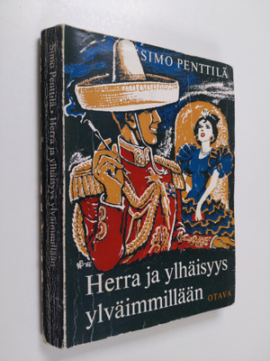 Simo Penttilä : Herra ja ylhäisyys ylväimmillään