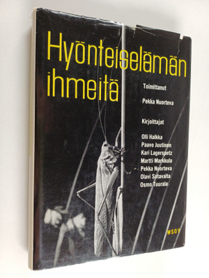 Pekka (toim.) Nuorteva : Hyönteiselämän ihmeitä