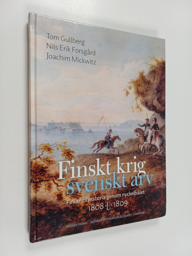 Tom Gullberg : Finskt krig - svenskt arv : Finlands histo...
