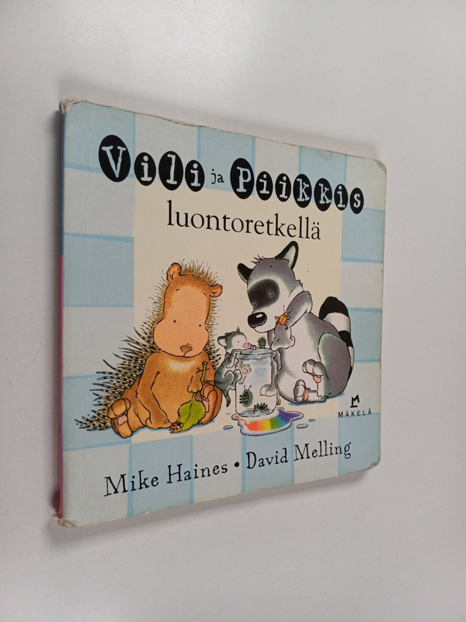 Mike Haines : Vili ja Piikkis luontoretkella