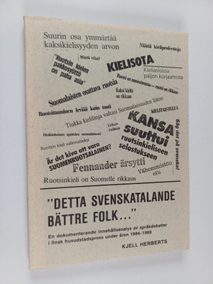 Kjell Herberts : "Detta svenskatalande bättre folk..." En...