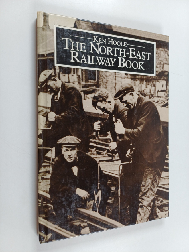 K. Hoole : The North East Railway Book