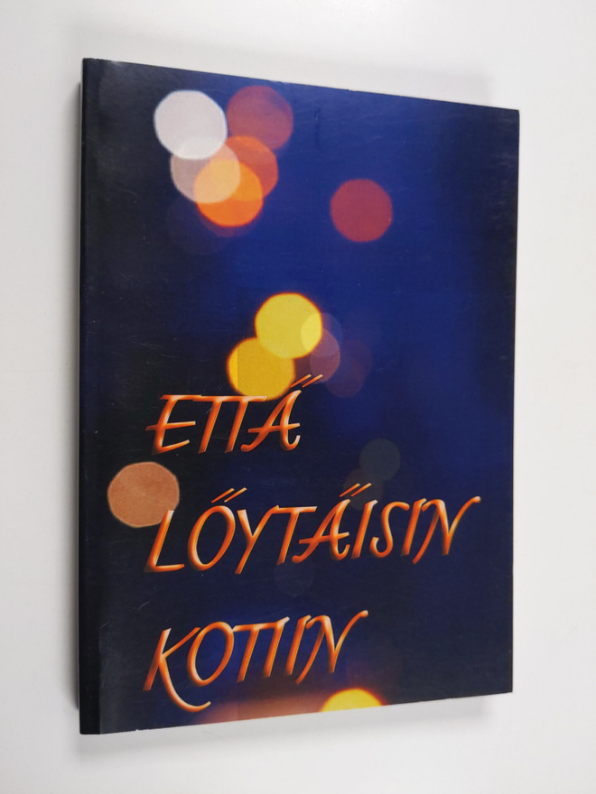 Turkka Aaltonen : Että löytäisin kotiin
