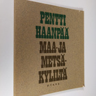 Pentti Haanpää : Maa- ja metsäkyliltä : Iltalehden alaker... - pikkukuva 1