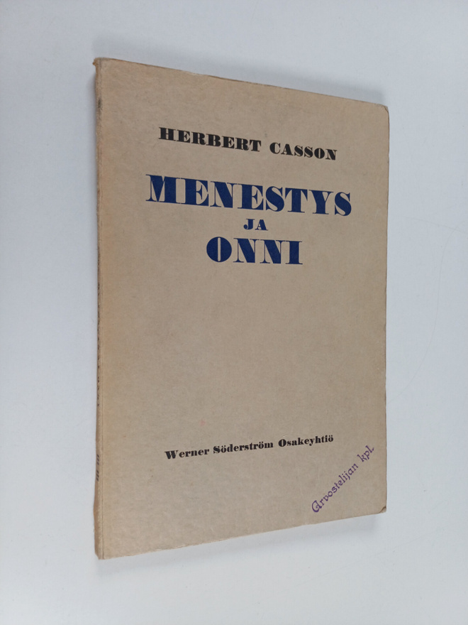 Herbert N. Casson : Menestys ja onni
