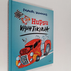Mauri Kunnas : Hupsu vauhtikirja - pikkukuva 1
