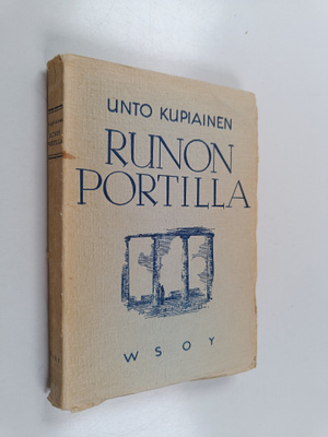Unto Kupiainen : Runon portilla : esseitä ja tutkielmia s...