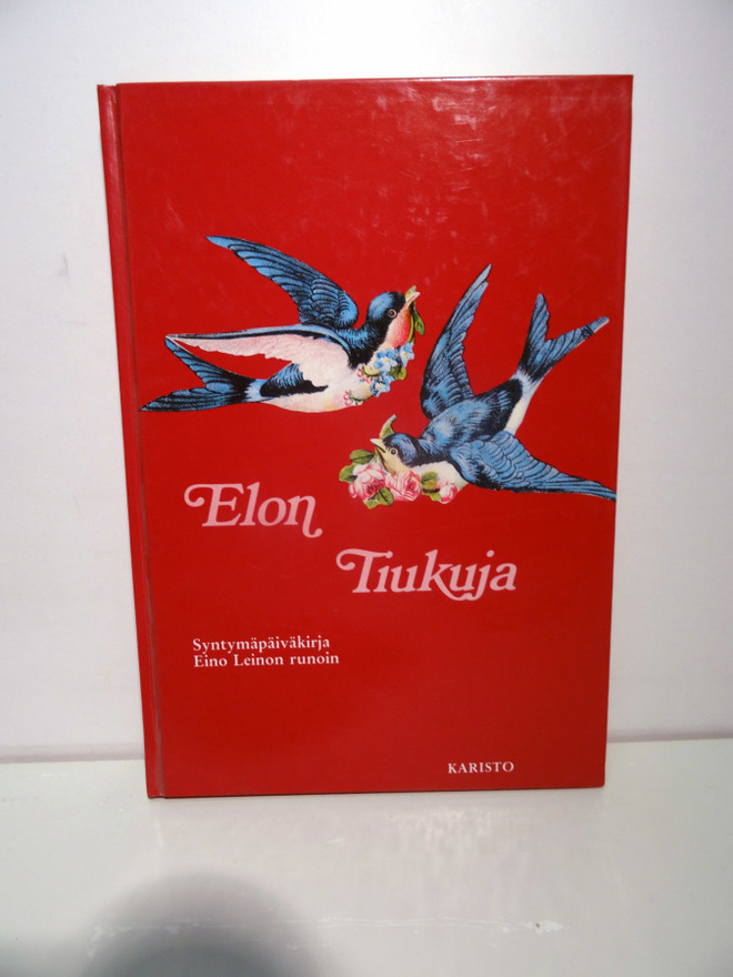 Elon Tiukuja Syntymäpäiväkirja Eino Leinon runoin